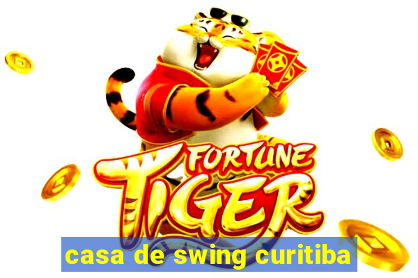 casa de swing curitiba